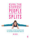 Cover image for Even the Stiffest People Can Do the Splits